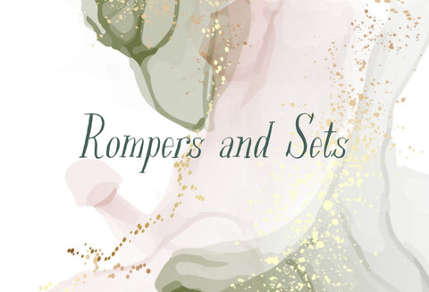 Rompers and Sets